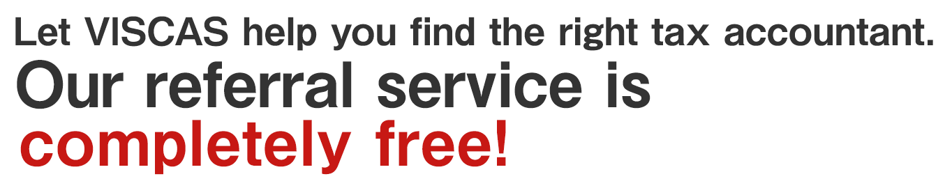 Leave it to VISCAS — free referral service for tax accountants!